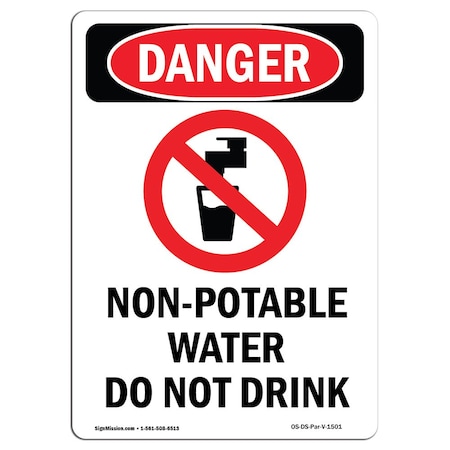 Signmission OSHA Danger Sign, Non-Potable Water Do, 18in X 12in Rigid Plastic, 12" W, 18" L, Portrait OS-DS-P-1218-V-1501